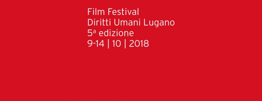 5° Film Festival Diritti Umani Lugano, 9 – 14 ottobre 2018